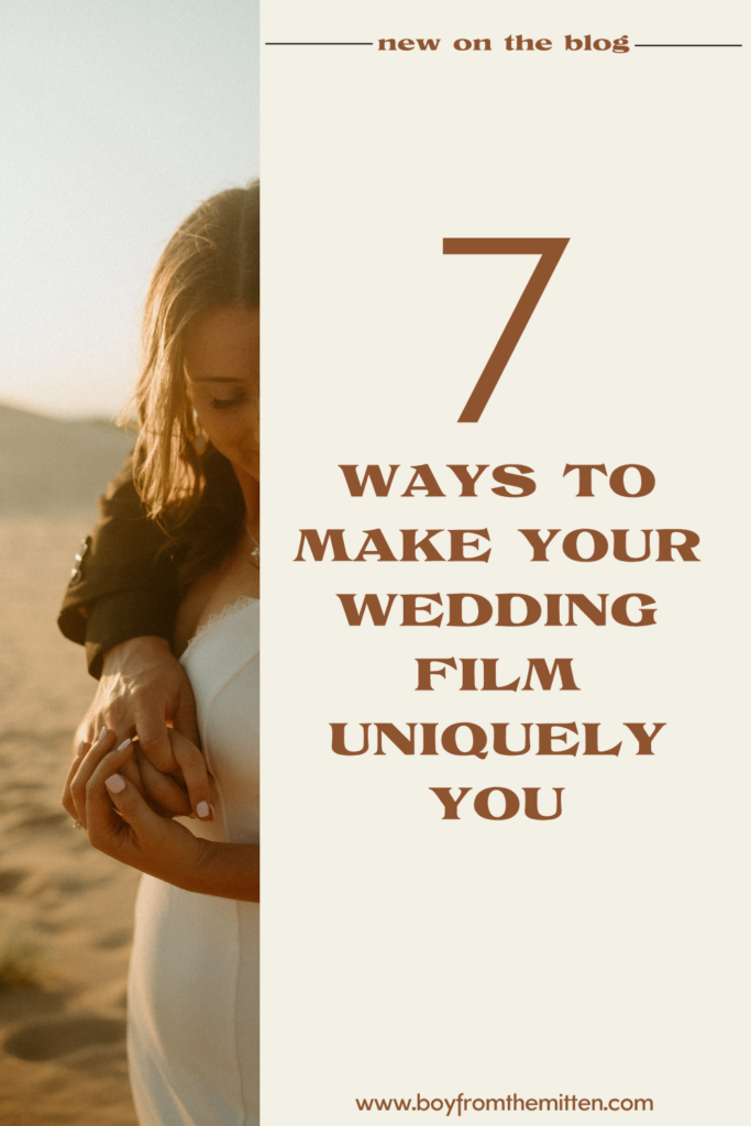 How to Make your Wedding Film Unique to you